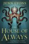 [A Chorus of Dragons 04] • The House of Always